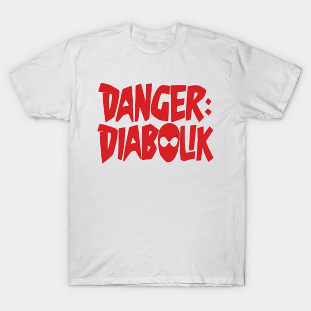 Danger: Diabolik T-Shirt by DCMiller01